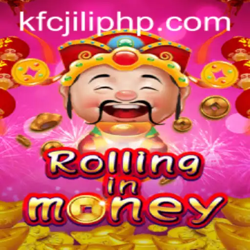 RollingInMoney: The Ultimate Gaming Experience Fuelled by KFCjili.com