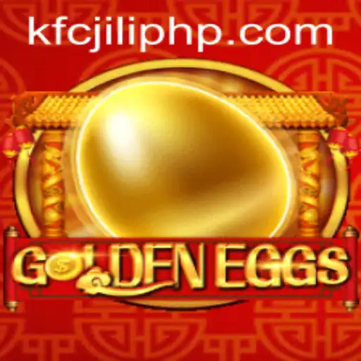 Unveiling the Exciting World of GoldenEggs on KFCjili.com
