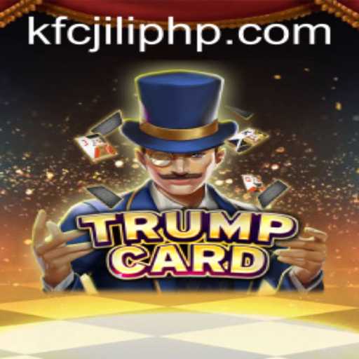 Exploring the Intriguing World of TrumpCard Game with KFCjili.com